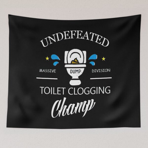 Item preview, Undefeated Toilet Clogging Champ Funny designed and sold by BargerStore.