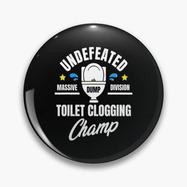Item preview, Undefeated Toilet Clogging Champ Trending designed and sold by BargerStore.