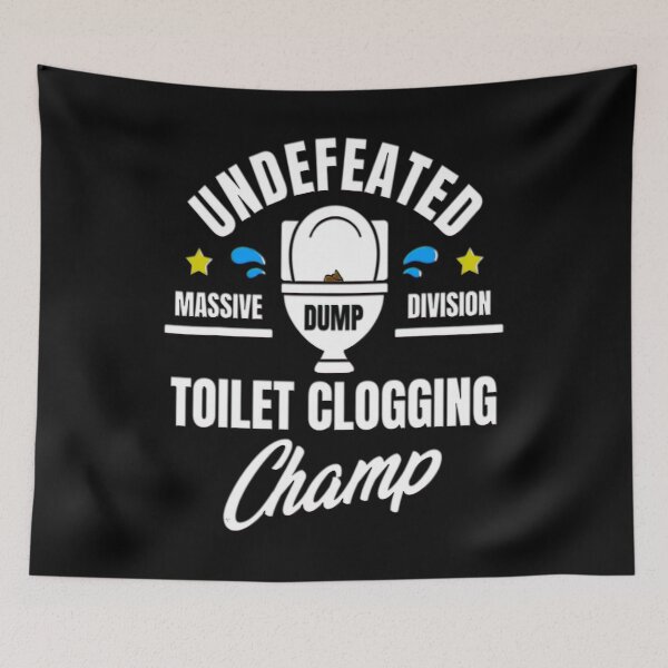 Item preview, Undefeated Toilet Clogging Champ Trending designed and sold by BargerStore.