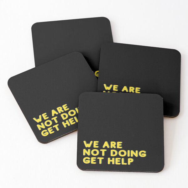 Item preview, We Are Not Doing Get Help designed and sold by ThimiLJ.