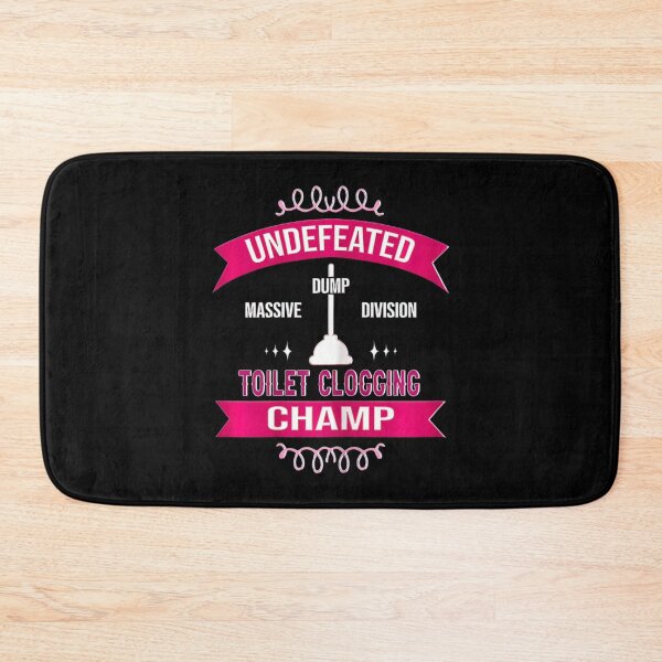 Item preview, Womens Undefeated Massive Dump Division Toilet Clogging Champ Funny designed and sold by BargerStore.