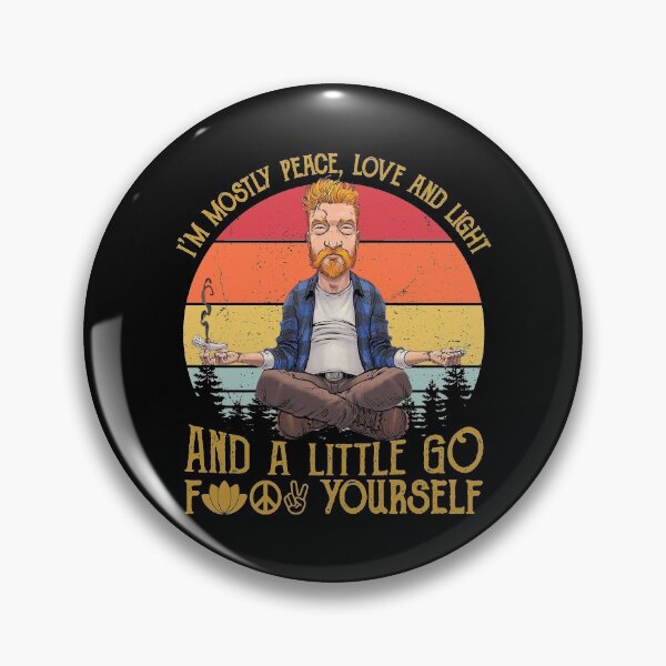 Item preview, Vintage I'm Mostly Peace Love And Light & A Little Go Tyler Funny Childer designed and sold by Marcin  Zawadzki.
