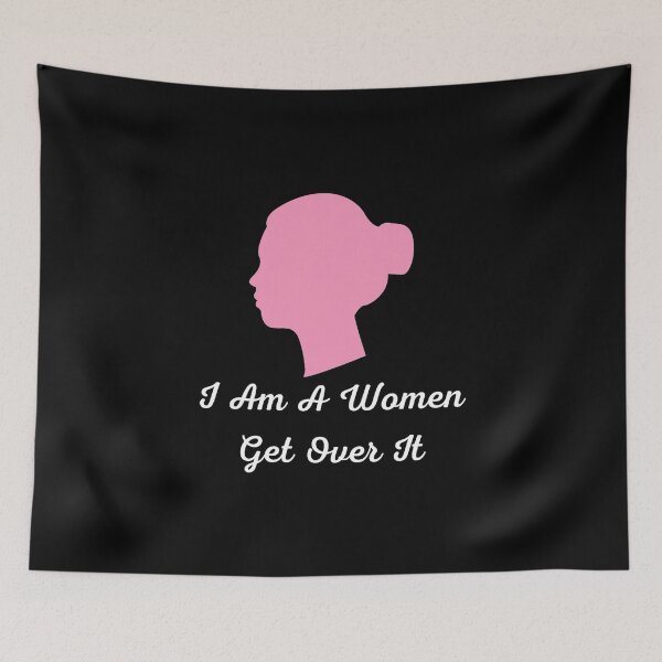 Item preview, I Am A Women Get Over It designed and sold by Artistive.