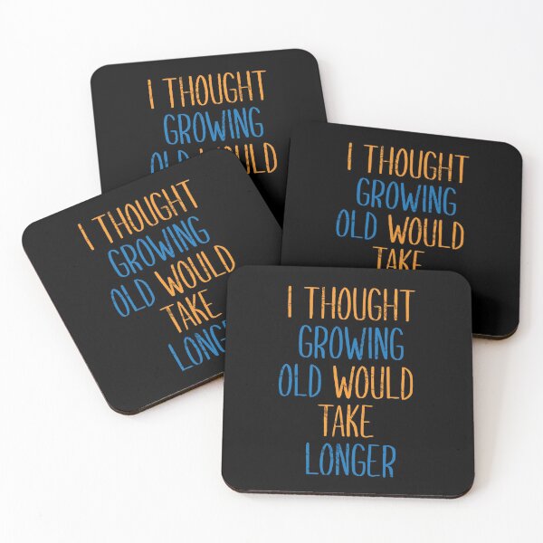 Item preview, GROWING OLD WOULD TAKE LONGER designed and sold by Madjack Tees Kiwi SuperStore.