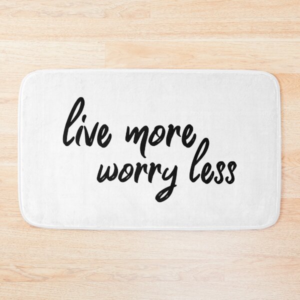 Item preview, Live More Worry Less designed and sold by YOYOCollection.