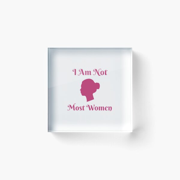 Item preview, I Am Not Most Women designed and sold by Artistive.