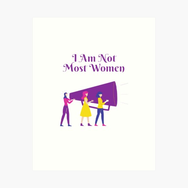 Item preview, I Am Not Most Women designed and sold by Artistive.