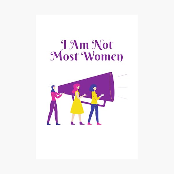 Item preview, I Am Not Most Women designed and sold by Artistive.