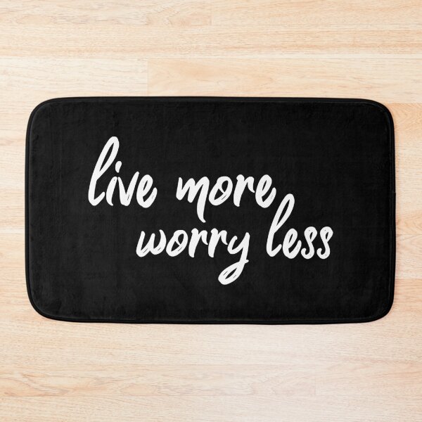 Item preview, Live More Worry Less designed and sold by YOYOCollection.