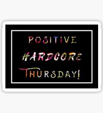 POSITIVE HARD CORE THURSDAY Sticker
