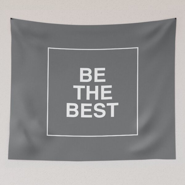 Item preview, Be The Best (White on Gray Background) designed and sold by austenrose.