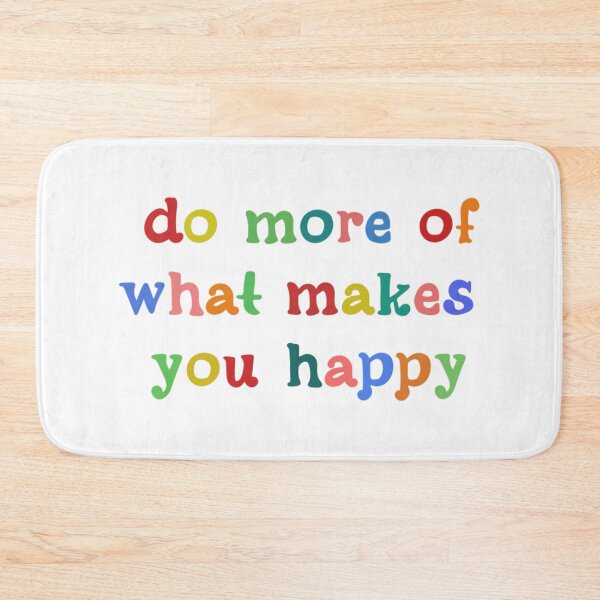 Item preview, do more of what makes you happy designed and sold by JuanKarlos.