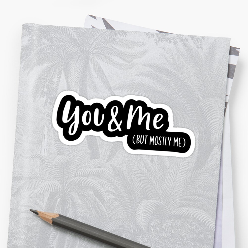 "You & Me (But Mostly Me) – The Book of Mormon" Sticker by