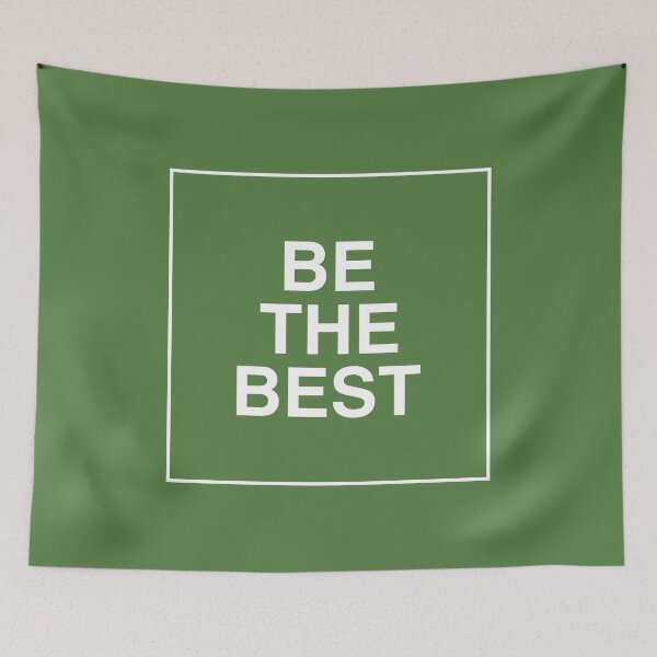 Item preview, Be The Best (White on Green Background) designed and sold by austenrose.