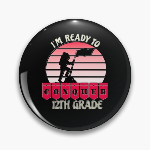 Item preview, I'm Ready To Conquer 12th Grade (Twelfth Grade) designed and sold by AbsurdlyEpic.