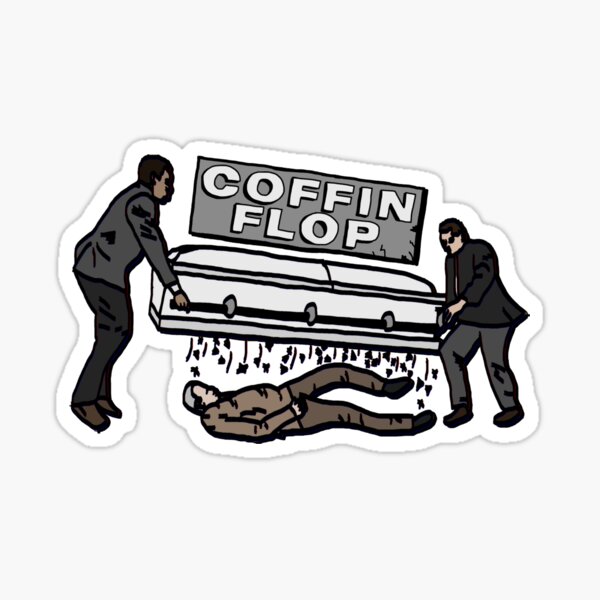 Coffin Flop (I Think You Should Leave) Sticker