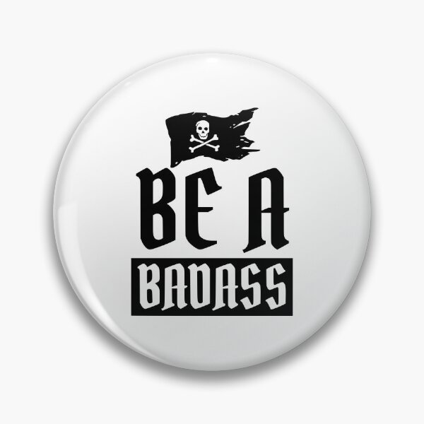 Item preview, Kopie von Kopie von Kopie von Kopie von Be A Badass designed and sold by OMdesigns93.