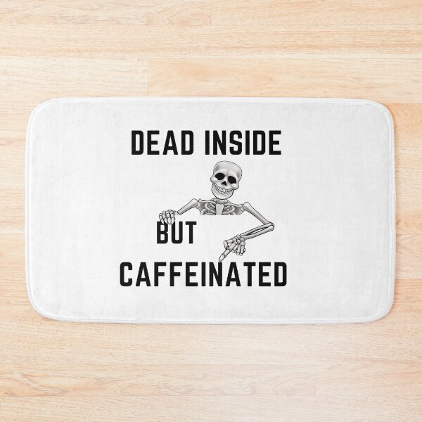 Item preview, Dead inside but caffeinated  designed and sold by RK-Artist.