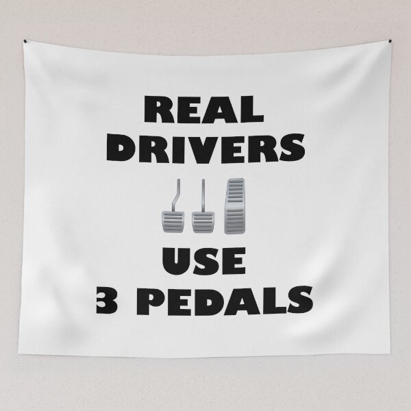 Item preview, REAL DRIVERS USE 3 PEDALS designed and sold by DomGDesign.