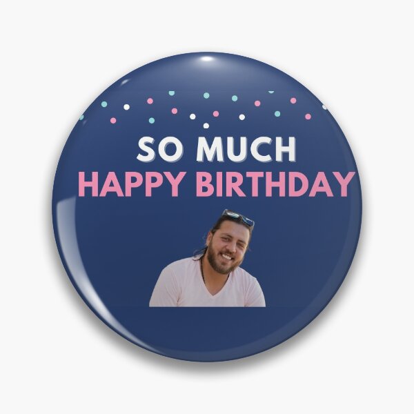 Item preview, 90 Day Fiance - Zied - So much happy birthday designed and sold by LeoSpaceman.