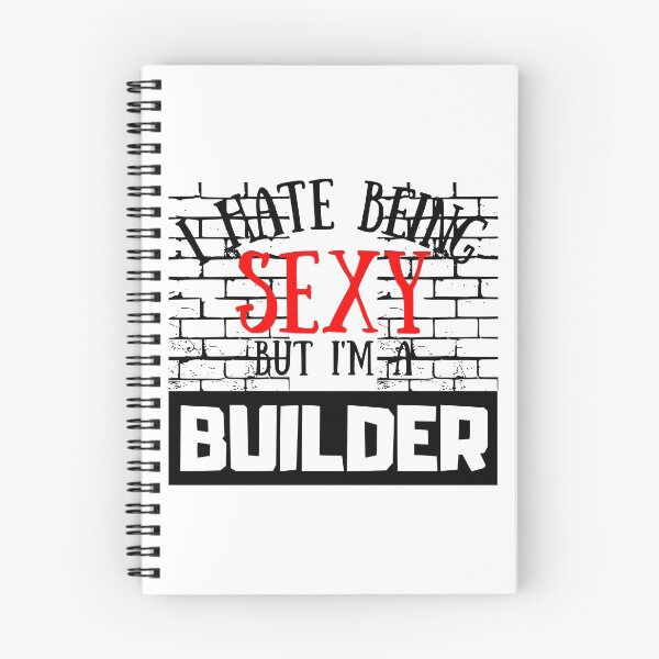 Item preview, I Hate Being Sexy But I'm A Builder designed and sold by OMdesigns93.