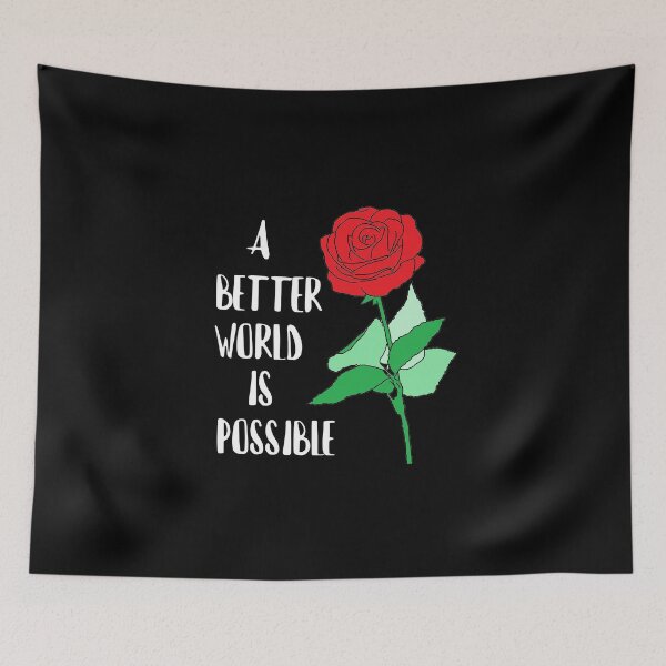 Item preview, A Better World Is Possible designed and sold by RevolutionInPaint.