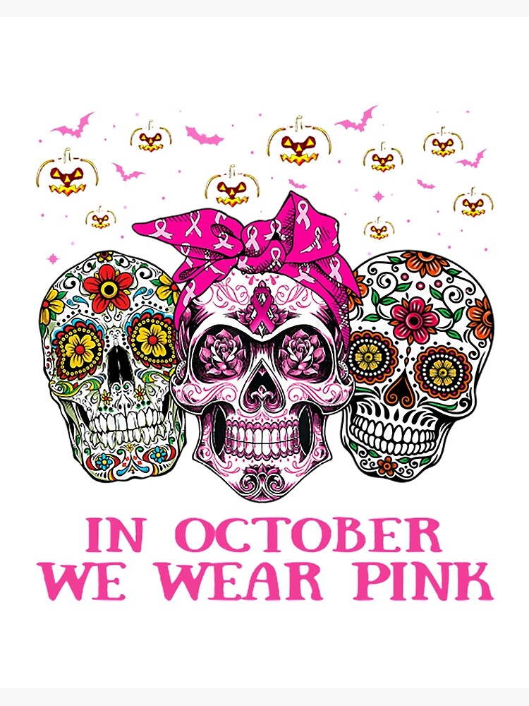 Sugar Skull Breast Cancer Pink Ribbon Flower Skulls October T-Shirt Sugar Skull Breast Cancer Pink Ribbon Flower Skulls October T-Shirt