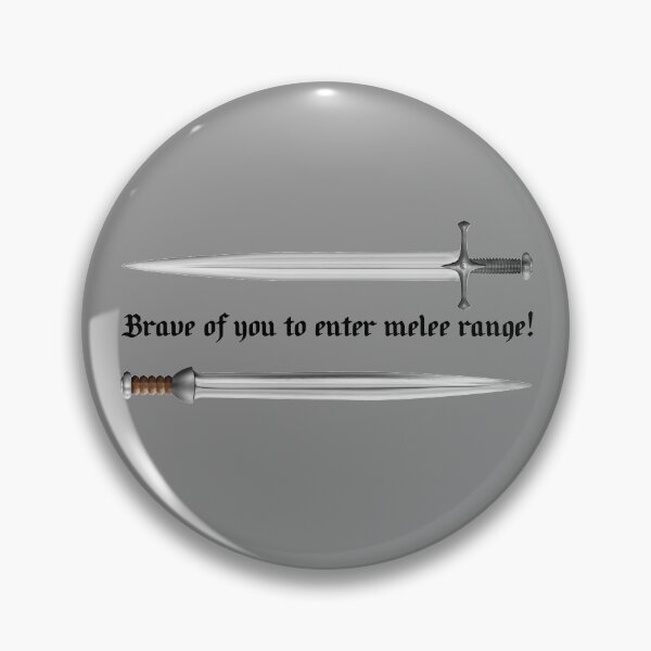 Item preview, Melee Range (On Grey) designed and sold by epinkb.