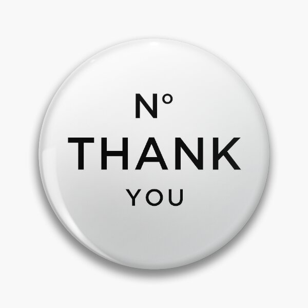 Item preview, No Thank You designed and sold by SixforSix.