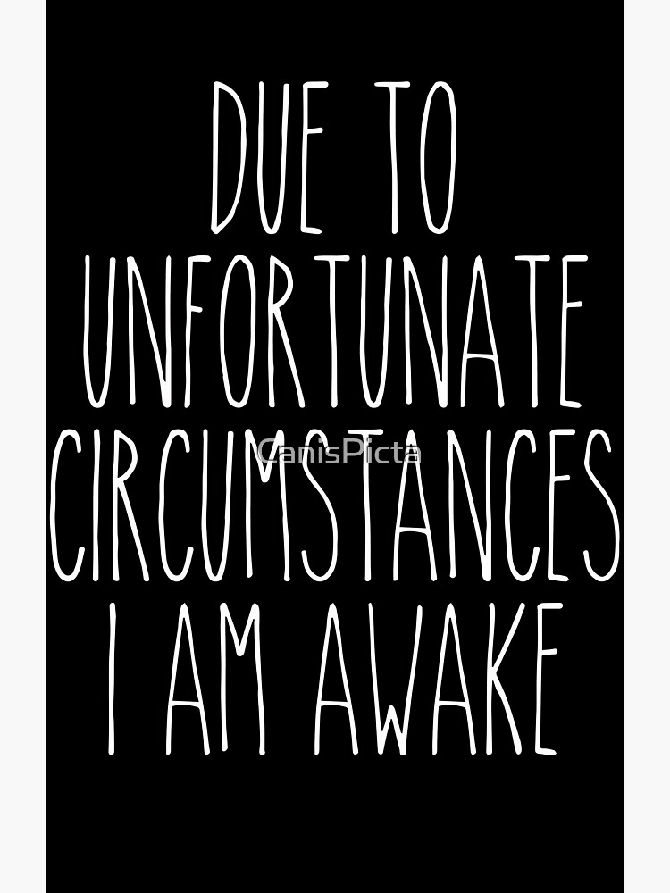 unfortunate circumstances - white/black by CanisPicta