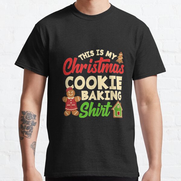 Christmas Cookie Baking Team Baking Christmas Cookies Gifts Classic T-Shirt