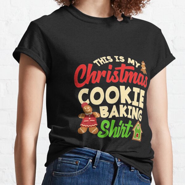Christmas Cookie Baking Team Baking Christmas Cookies Gifts Classic T-Shirt