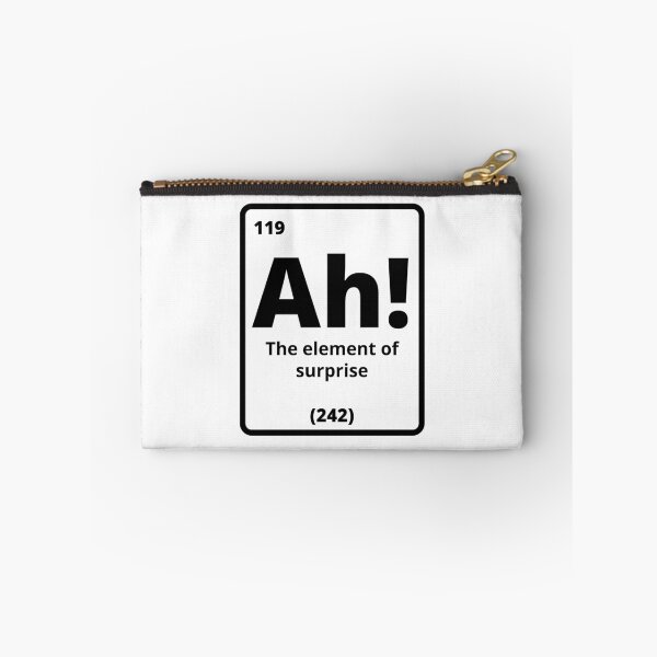 Item preview, Ah! The Element Of Surprise, Funny designed and sold by Avishy.