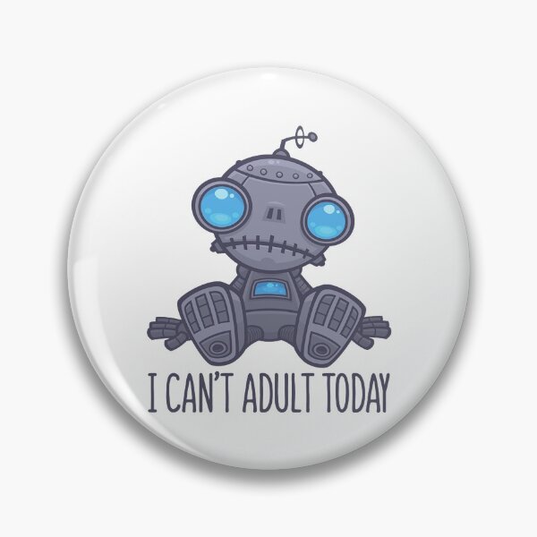 Item preview, baby robot i cant adult today designed and sold by awearlydesigns.