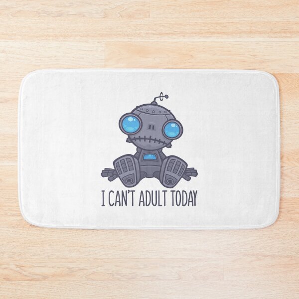 Item preview, baby robot i cant adult today designed and sold by awearlydesigns.