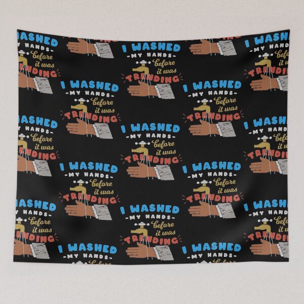 Item preview, I washed my hands before it was trending  designed and sold by Dekeyser36.