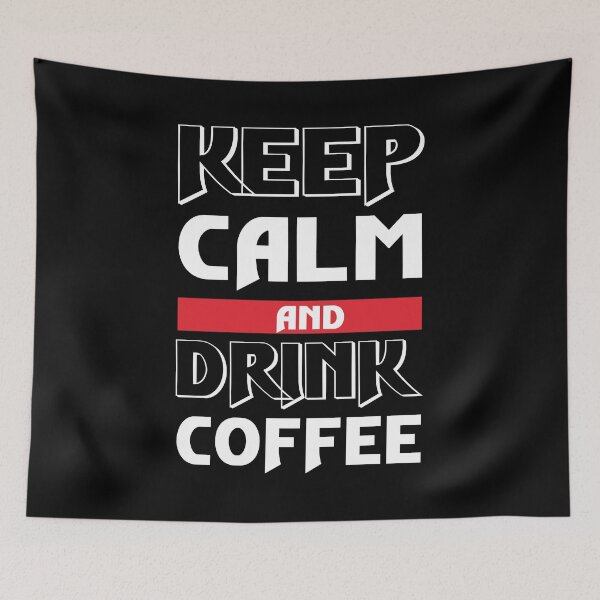 Item preview, KEEP CALM AND DRINK COFFEE designed and sold by AEGMEDIA.