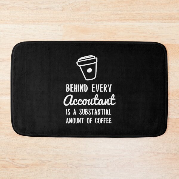 Item preview, behind every accountant is coffee white designed and sold by awearlydesigns.