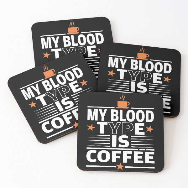 Item preview, MY BLOOD TYPE IS COFFEE designed and sold by AEGMEDIA.