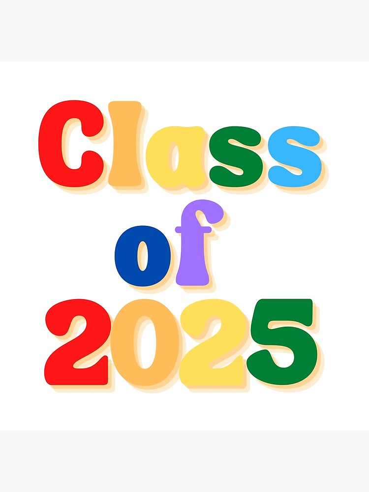 "Class of 2025" Poster for Sale by woozyboozy Redbubble