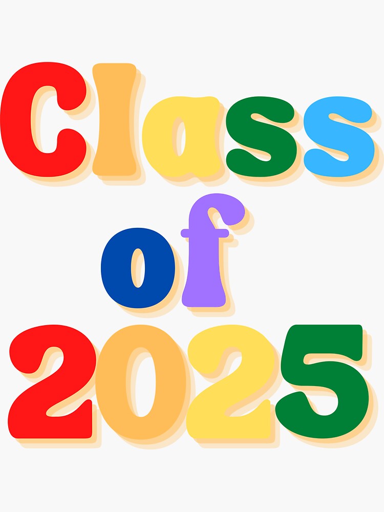 "Class of 2025" Sticker for Sale by woozyboozy Redbubble