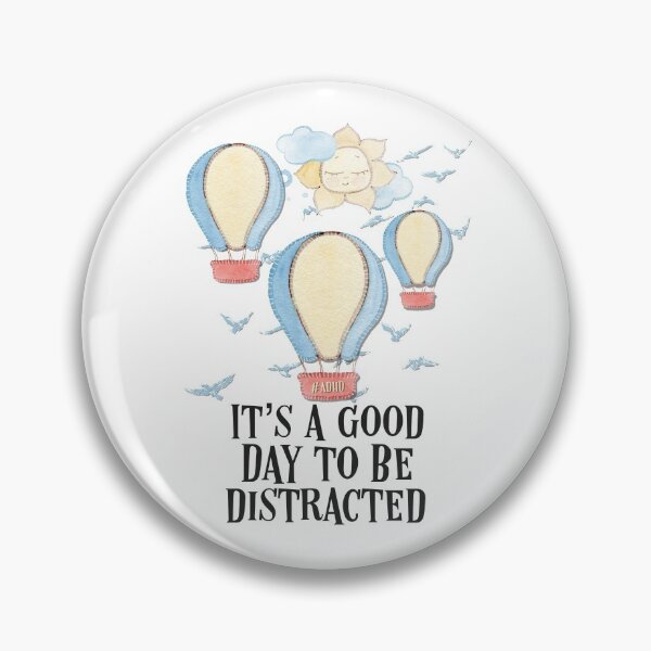 Item preview, #ADHD - It’s an Good Day To Be Distracted, Attention Deficit Hyperactive Disorder designed and sold by MJDezigns.