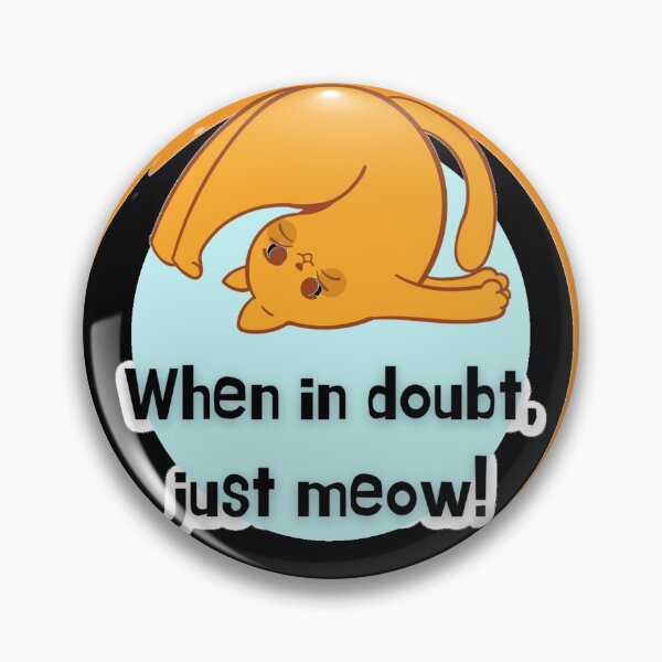 Item preview, Just Meow - Cute Cat Quote designed and sold by iamwowie.