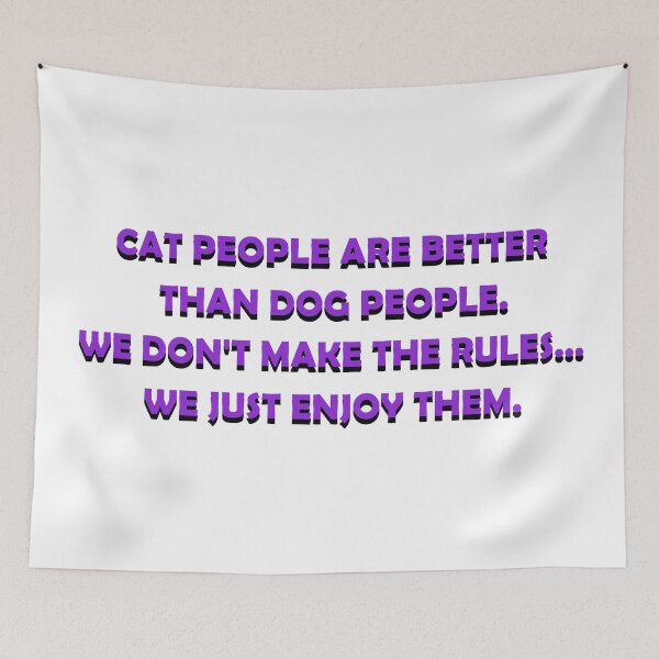 Item preview, Cat People Are Better Than Dog People Design designed and sold by chriskatt.