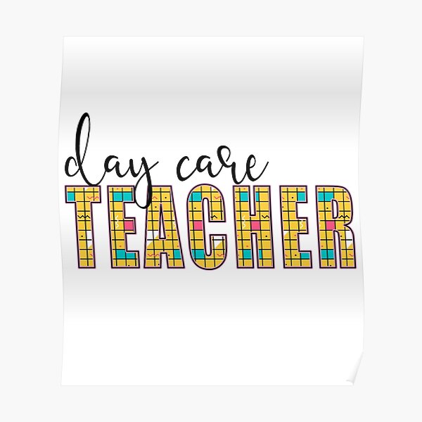 day-care-teacher-poster-by-podstoredesigns-redbubble