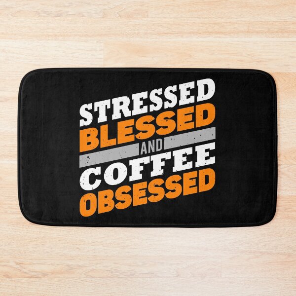 Item preview, Stressed, blessed and coffee obsessed designed and sold by AEGMEDIA.