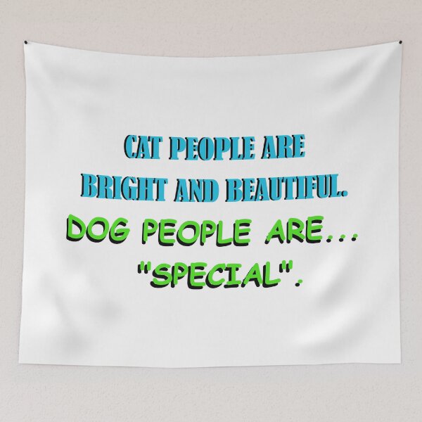 Item preview, Cat People Are Bright Dog People Are Special designed and sold by chriskatt.