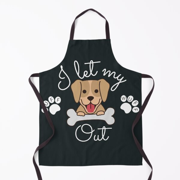 Item preview, I Let my Dog Out Wuff Wuff designed and sold by SamBilStore.