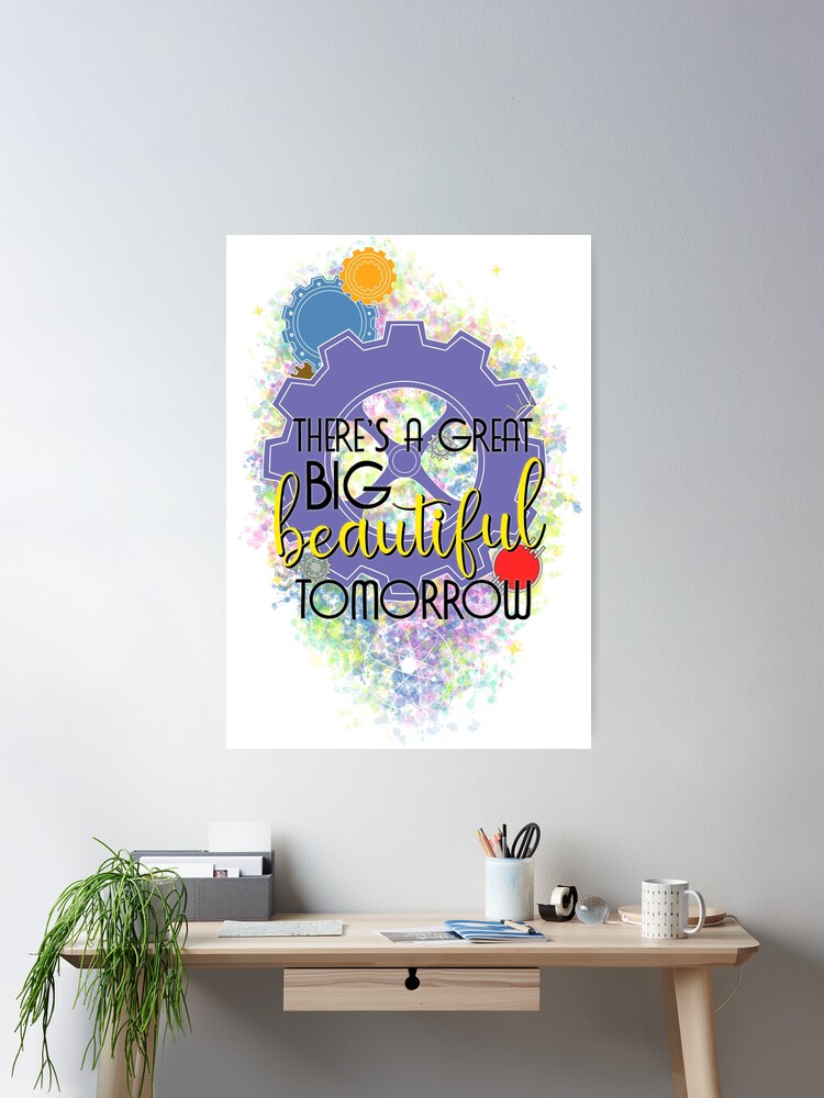 Thumbnail 2 of 3, Poster, There's A Great Big Beautiful Tomorrow designed and sold by ShutterStudios.