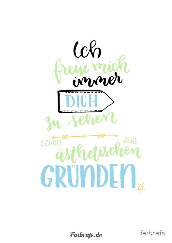 Ich Freue Mich Dich Wieder Zu Sehen Rechtschreibung "Ich freue mich immer dich zu sehen!" Kunstdrucke von farbcafe | Redbubble